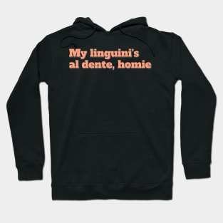 Linguini Al Dente Hoodie